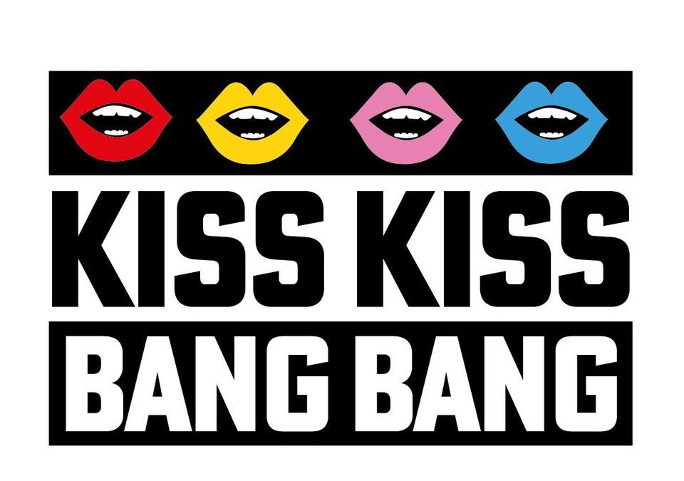 KISS KISS BANG BANG