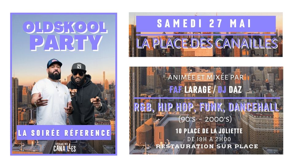 OLDSKOOL PARTY – Samedi  27 Mai