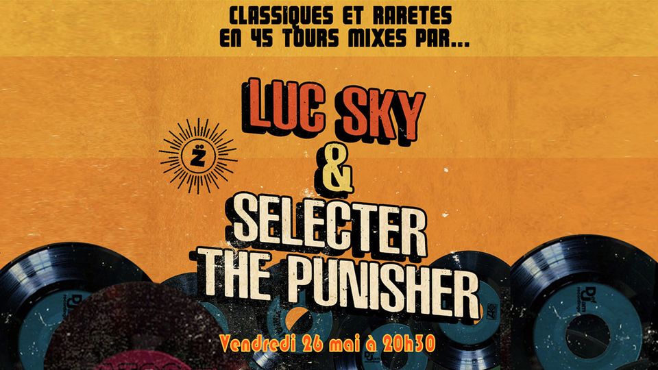 Concert LUC SKY & SELECTER THE PUNISHER