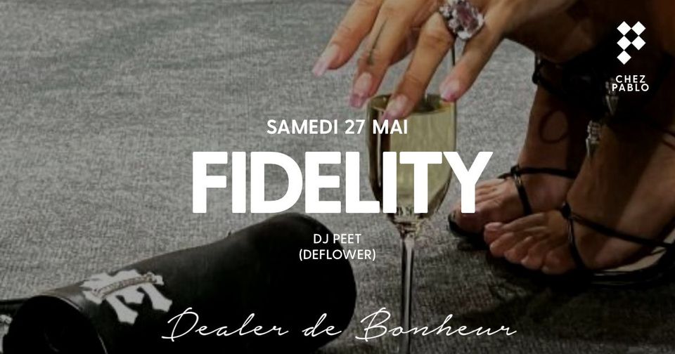 Chez Pablo/ FIDELITY / Samedi 27 Mai