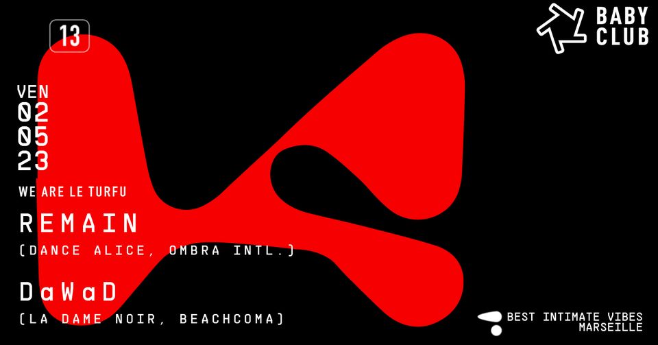 𝐖𝐄 𝐀𝐑𝐄 𝐋𝐄 𝐓𝐔𝐑𝐅𝐔 : Remain (Danse Alice, Ombra Intl) + DaWaD (La Dame Noir, Beachcom
