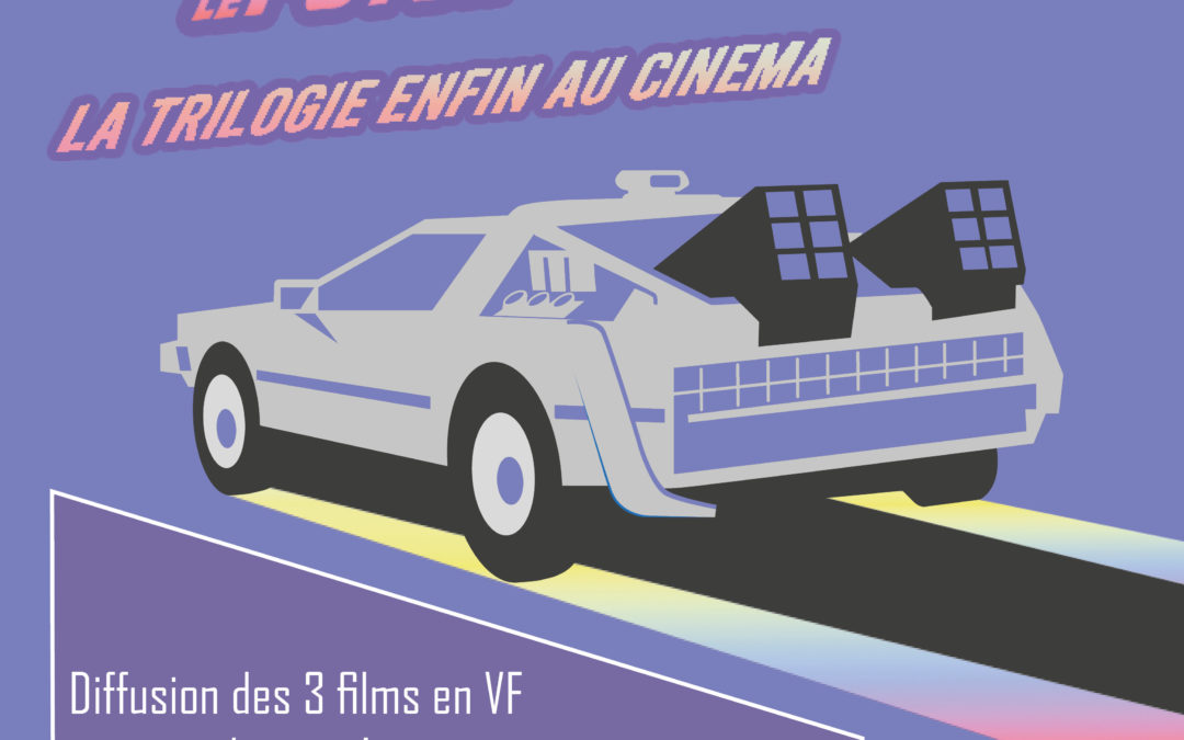 Nom de ZEUS ! La Trilogie Retour Vers le Futur au Cinéma de la Buzine