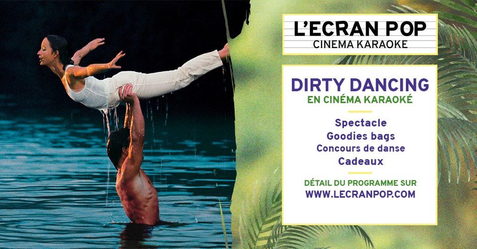 MARSEILLE-L&rsquo;Ecran Pop. Cinéma Karaoké. Dirty Dancing
