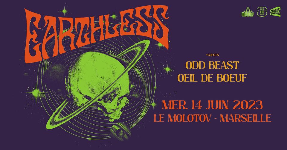 EARTHLESS (Heavy Psych / Stoner US) + Odd Beast + Oeil De Boeuf • Le Molotov, Marseille