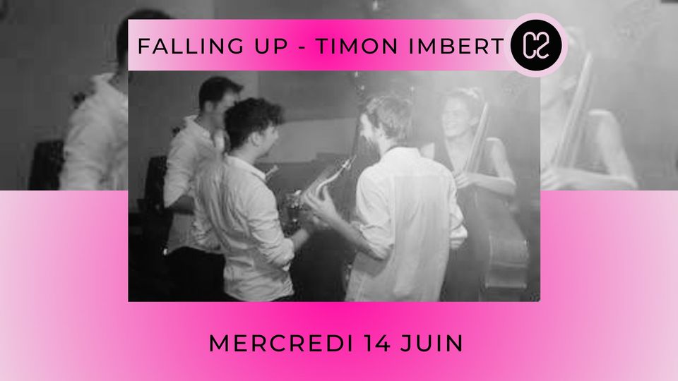 Les Mercredis du C2 // Falling Up – Timon Imbert