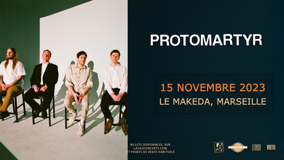 PROTOMARTYR en concert à Marseille !  @Le Makeda