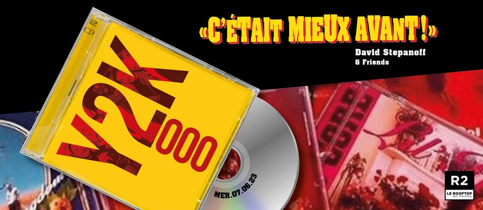 R2 I LE ROOFTOP x  »C&rsquo;ÉTAIT MIEUX AVANT » 07.05