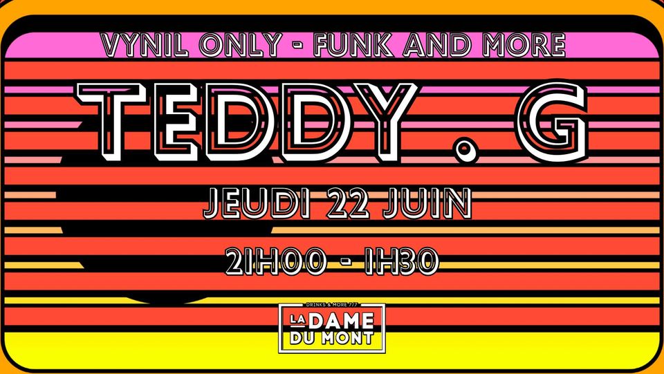 LA DAME DU MONT – TEDDY G  – FUNK AND MORE