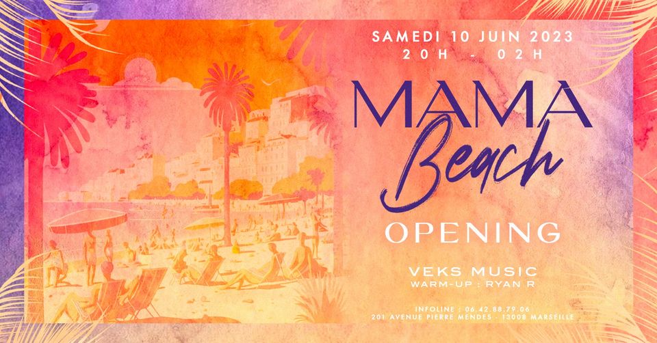 𝐒𝐚𝐦𝐞𝐝𝐢 𝟏𝟎 𝐉𝐮𝐢𝐧 𝟐𝟎𝟐𝟑 – 𝐎𝐩𝐞𝐧𝐢𝐧𝐠- 20h / 02h – Les Samedis du MamaBeach
