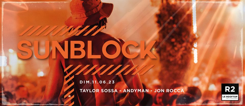 R2 I LE ROOFTOP x SUNBLOCK 11.06