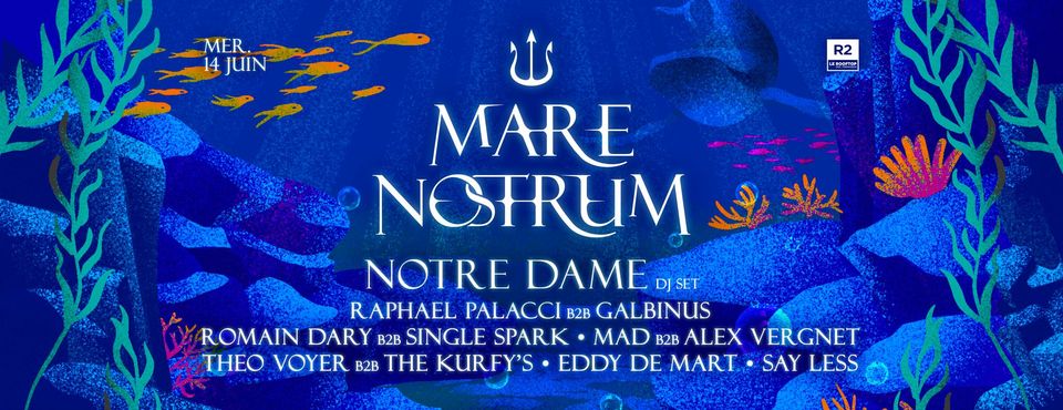 R2 I LE ROOFTOP : MARE NOSTRUM – NOTRE DAME 14.06