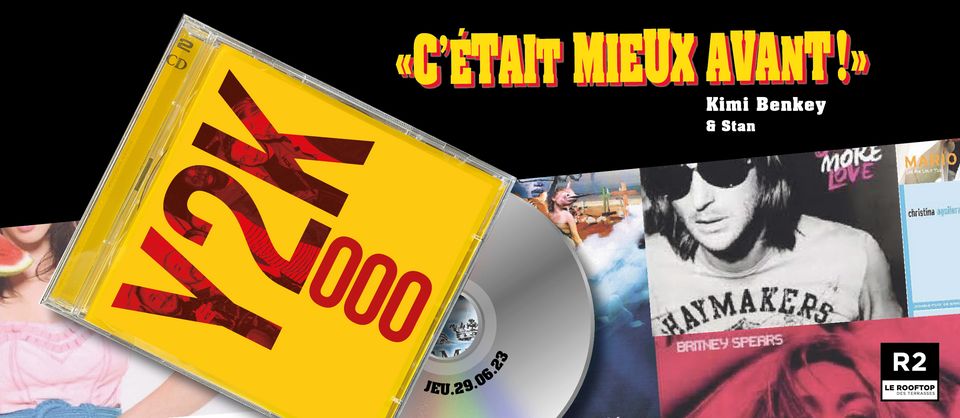R2 I LE ROOFTOP x « C&rsquo;ÉTAIT MIEUX AVANT! » 29.07