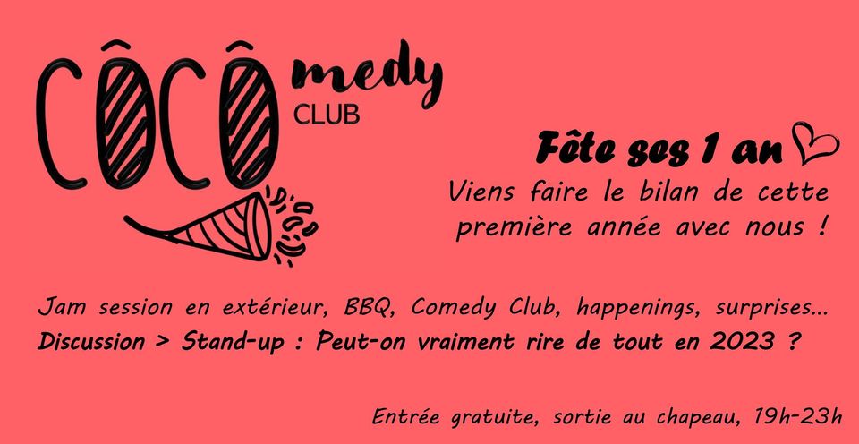 COCOMEDY CLUB FÊTE SES 1 AN !  (Jam, BBQ, débat, stand-up…)