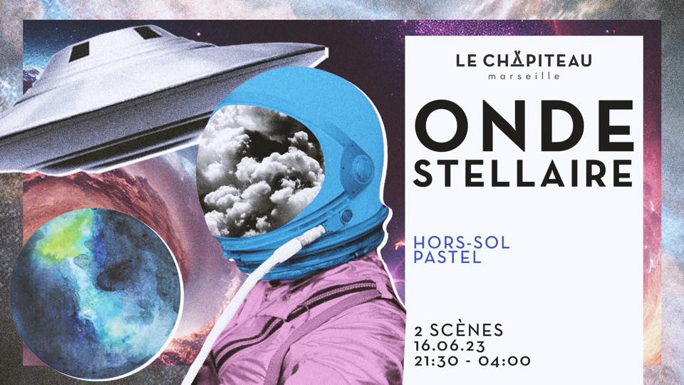 ONDE STELLAIRE – w/ HORS-SOL & PASTEL