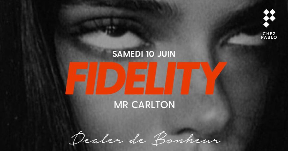 Chez Pablo / FIDELITY / Samedi 10 juin