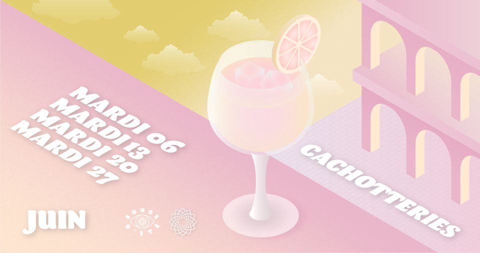 Les Cachotteries :  les Afterworks ensoleillés du mois de Juin