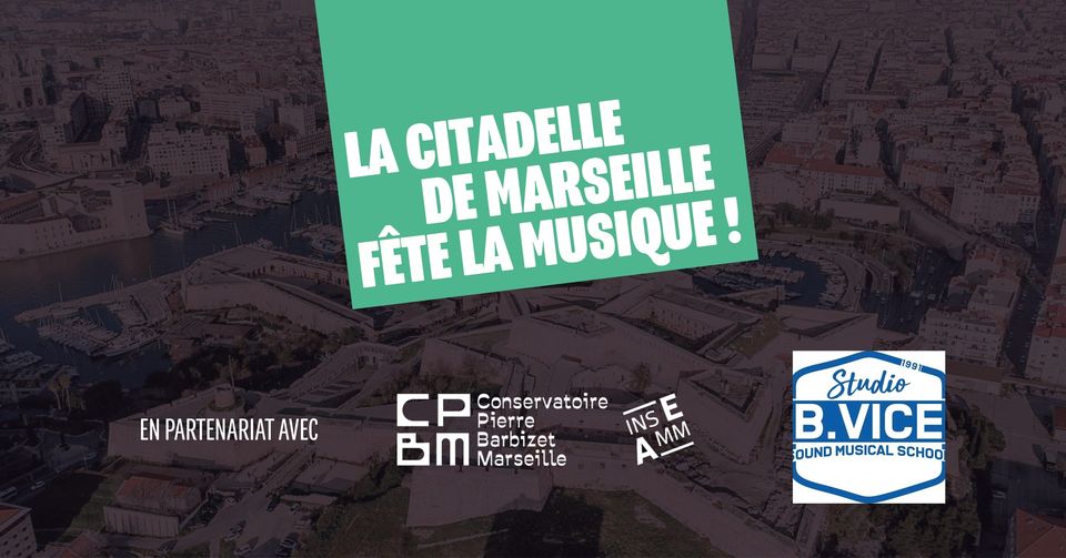 La Citadelle de Marseille fête la musique !