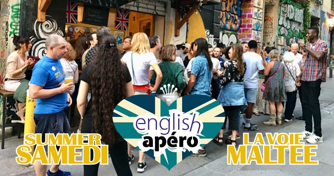 ENGLISH APÉRO SUMMER SAMEDI À LA VOIE MALTÉE
