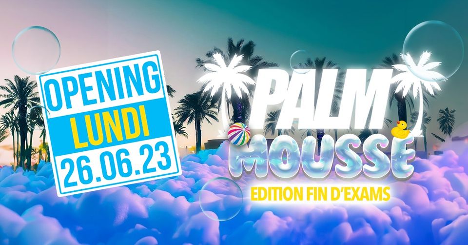 LA PALM MOUSSE  TOUS LES LUNDIS