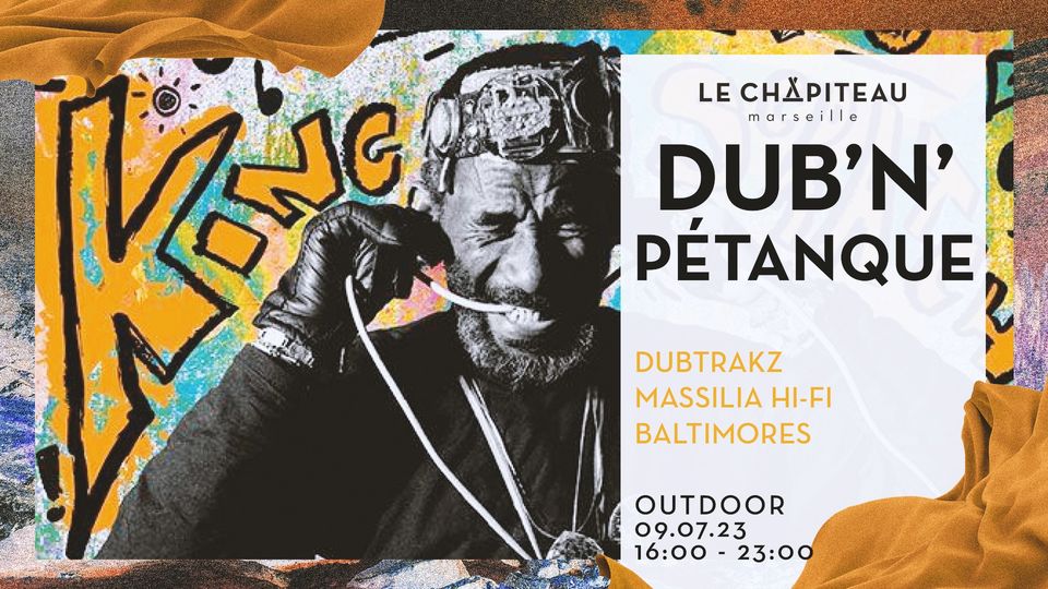 DUB&rsquo;N&rsquo;PETANQUE – w/Baltimores, Massilia Hi-Fi & Dubtrakz Update Event