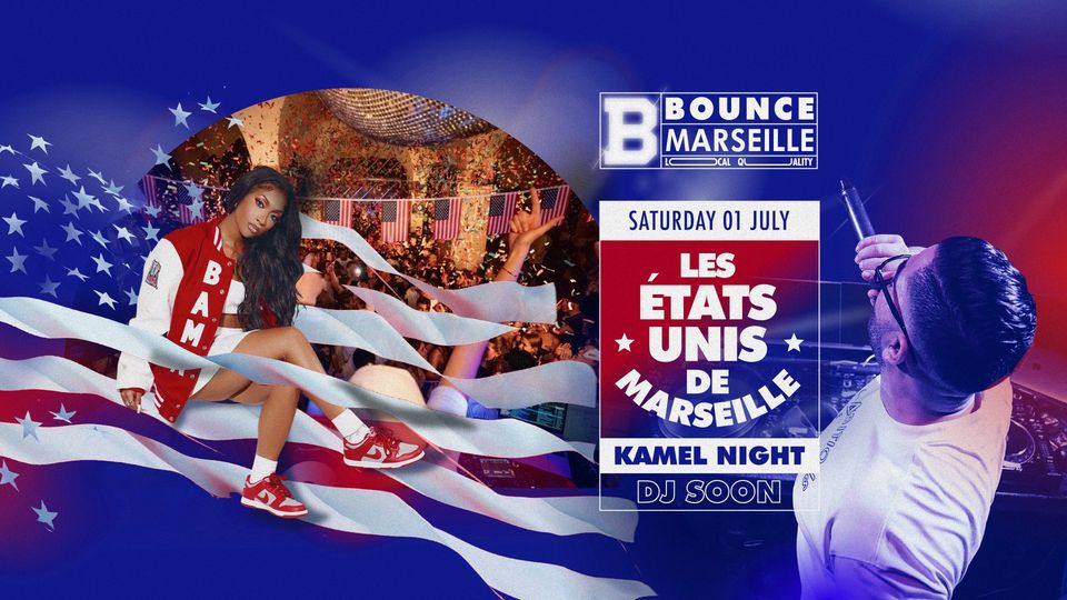 Les états-unis de Marseille ! KamelNight X Soon