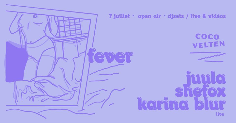 Fever – Open air (19h -23h) w/ Karina Blur (live), Juula & Shefox