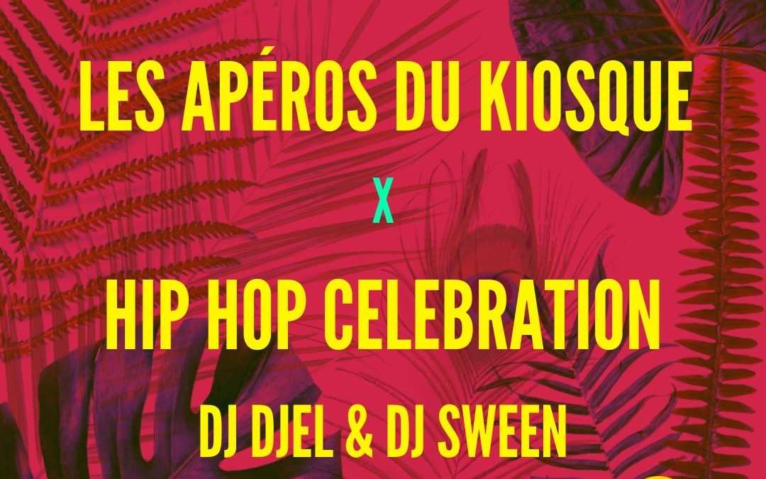 Les Apéros du Kiosque x HIP HOP CELEBRATION