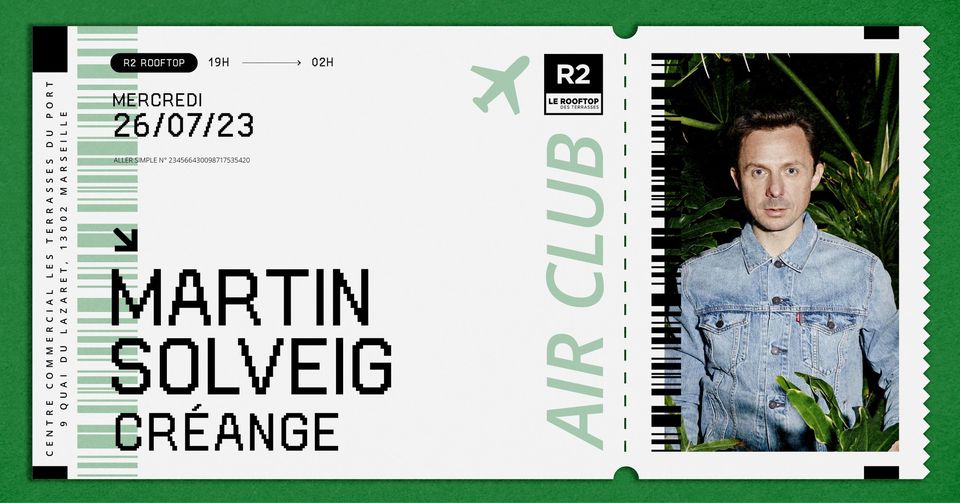 R2 I LE ROOFTOP X AIR CLUB : MARTIN SOLVEIG