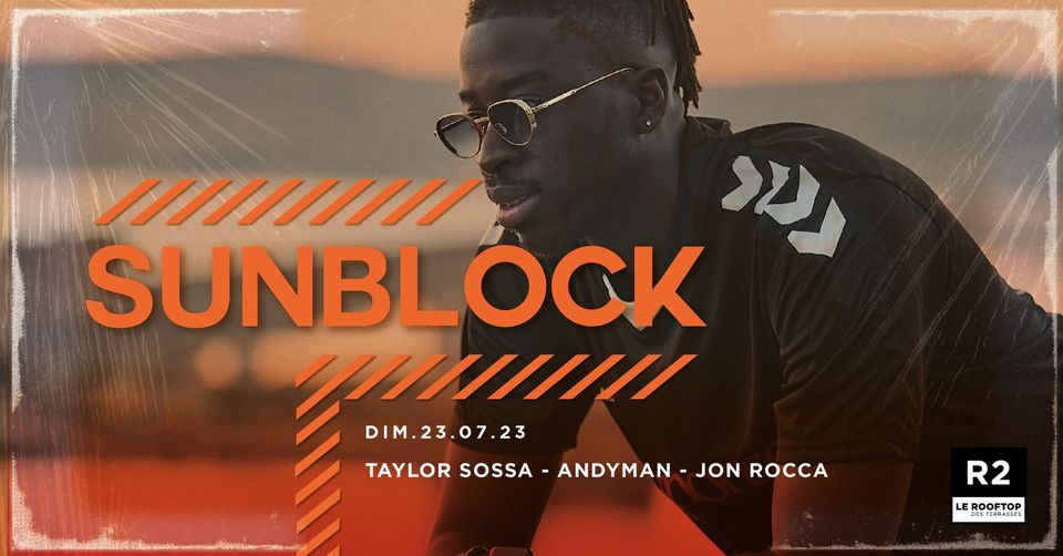 R2 I LE ROOFTOP x SUNBLOCK 23.07