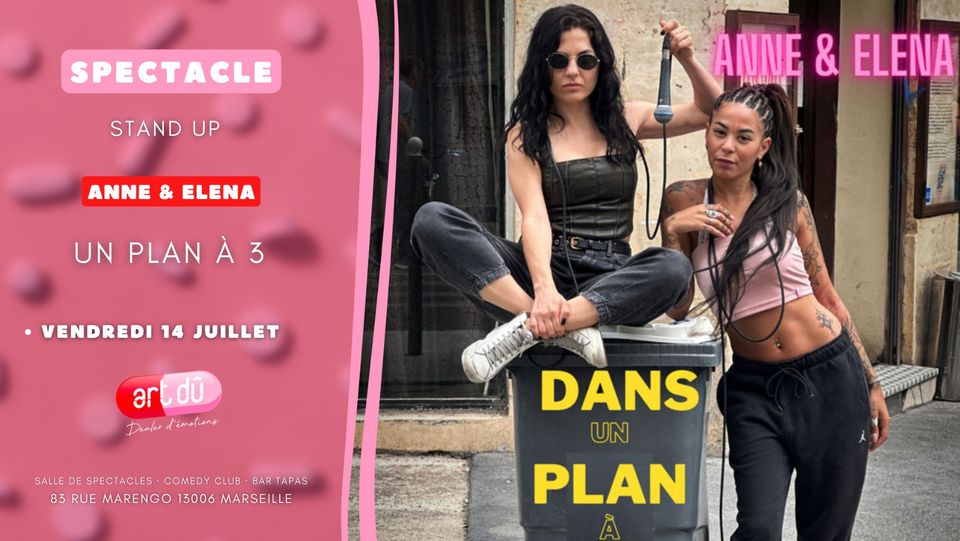 [STAND UP] Anne & Elena « Un plan à 3 »