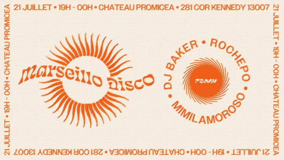 MARSEILLO DISCO – 21 JUILLET – POUR QUE MARSEILLE VRILLE