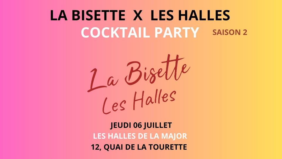LES HALLES X LA BISETTE