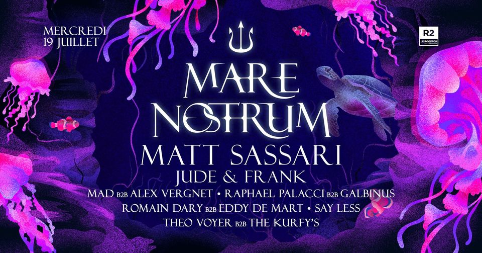 R2 I LE ROOFTOP : MARE NOSTRUM – MATT SASSARI 19.07