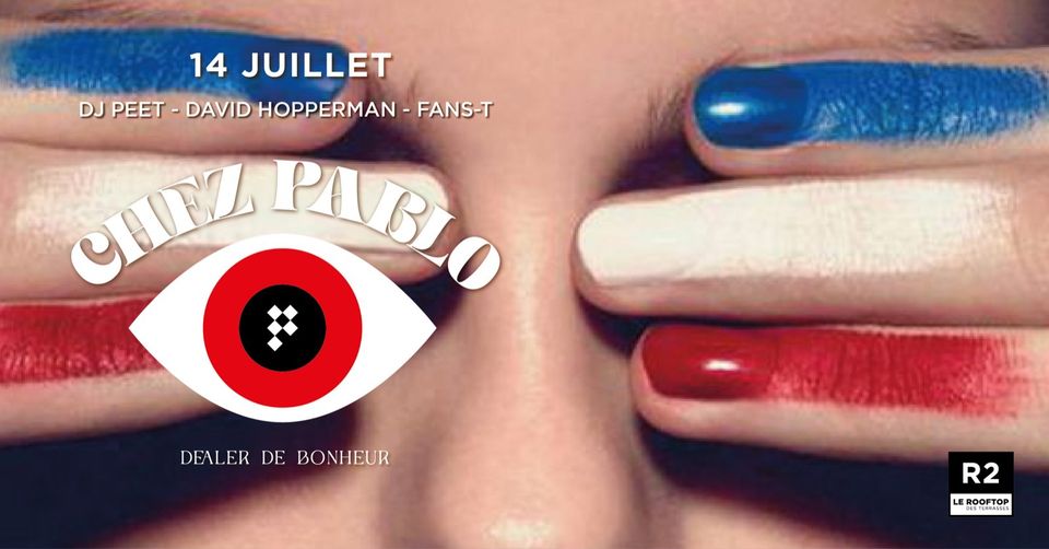 Chez Pablo X R2 l Le rooftop / Vendredi 14 juillet