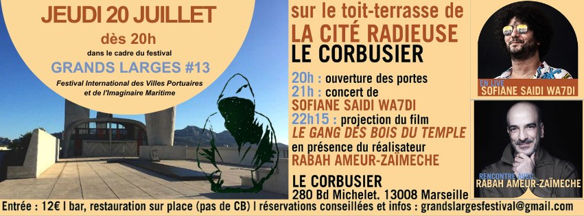 Soirée Le Gang des Bois du Temple + concert de Sofiane Saidi Wa7di – Grands Larges #13