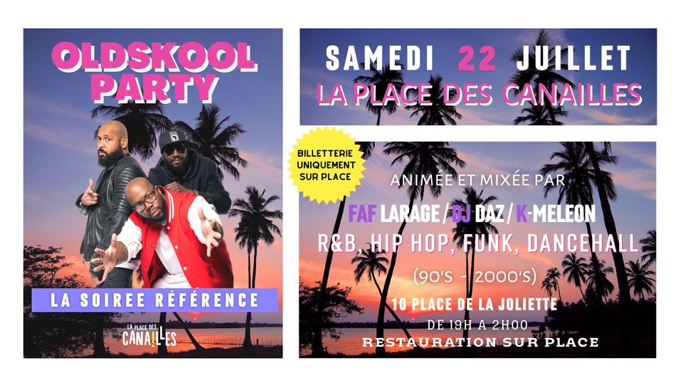 OLDSKOOL PARTY – Samedi  22 Juillet