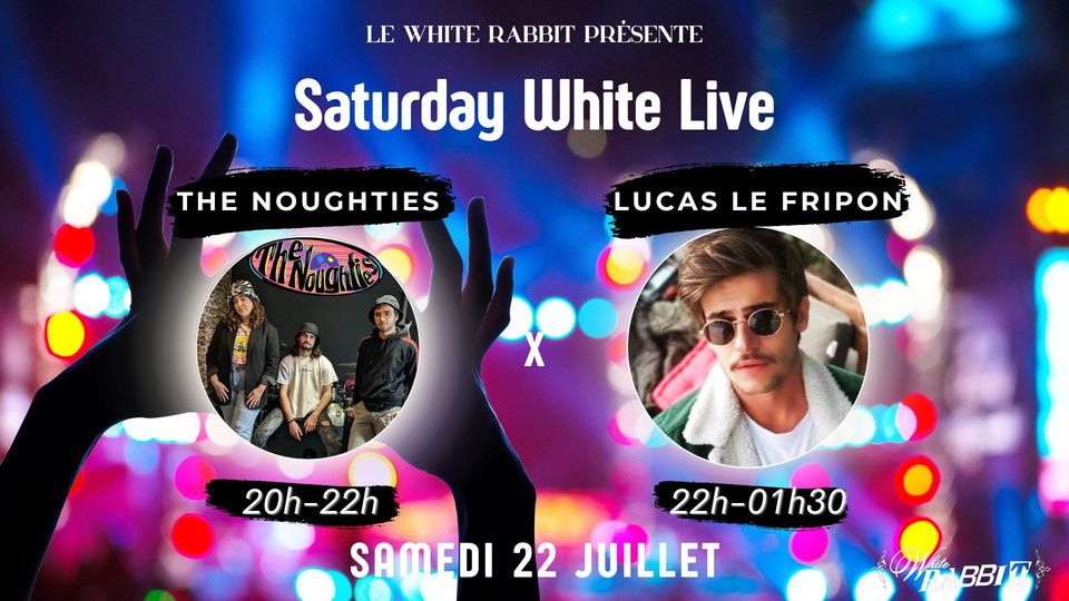 Saturday white Live au White Rabbit 22/07