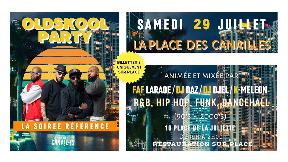 OLDSKOOL PARTY – Samedi  29 Juillet