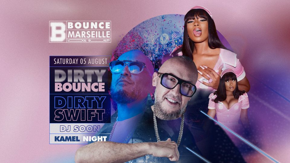 Dirty Bounce ! Swift X KamelNight X Soon