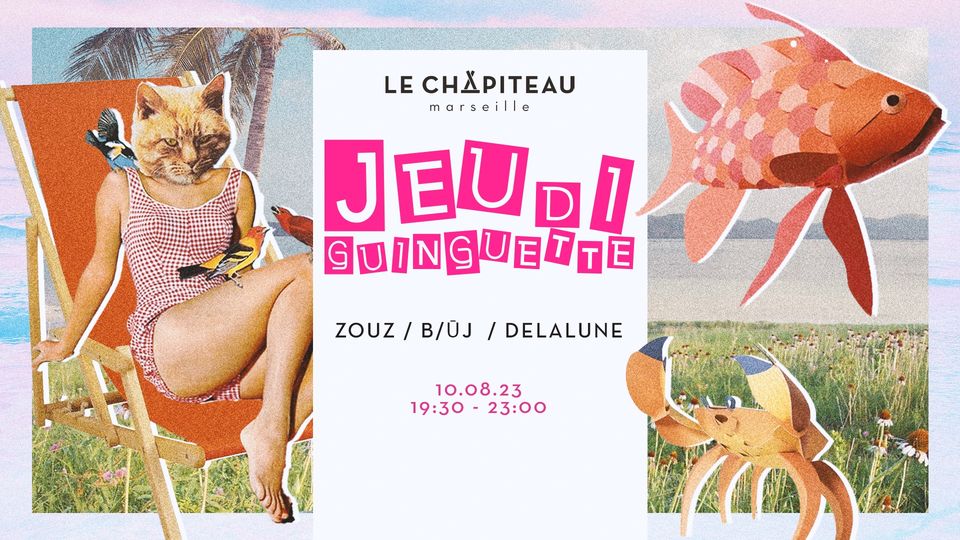 Les jeudis guinguette de La Belle de Mai – w/Zouz, B/uj & Delalune