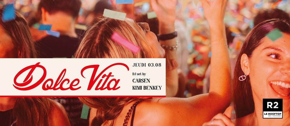 R2 l LE ROOFTOP x DOLCE VITA 03.08