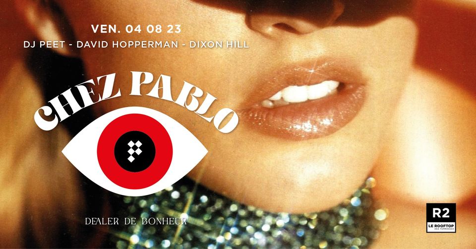 R2 I LE ROOFTOP x CHEZ PABLO 04.08