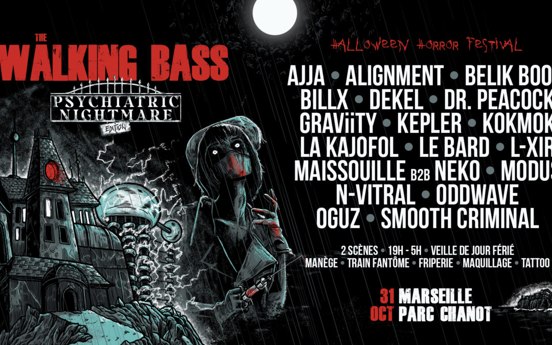 The Walking Bass Marseille Festival : Psychiatric Nightmare Edition