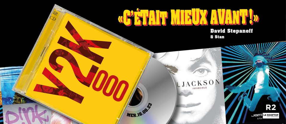 R2 I LE ROOFTOP x « C&rsquo;ÉTAIT MIEUX AVANT! » 16.08