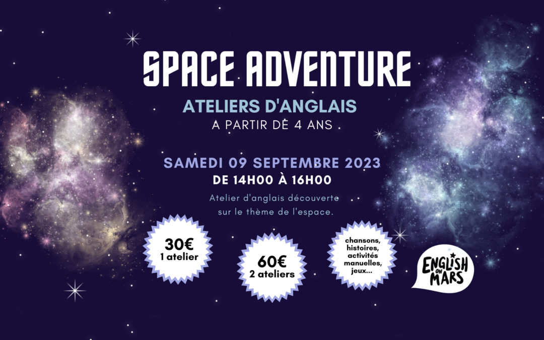 ATELIERS D&rsquo;ANGLAIS « SPACE ADVENTURE »