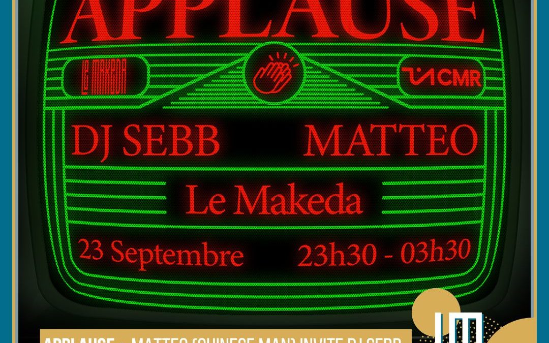 APPLAUSE: MATTEO (Chinese Man) invite Dj SEBB