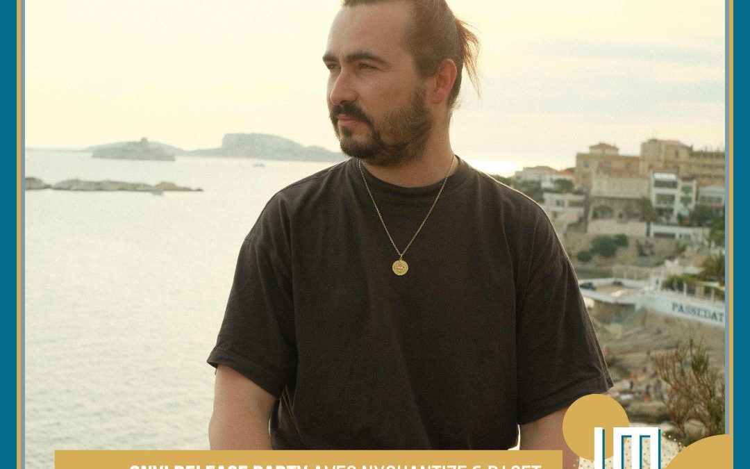 ONYI RELEASE PARTY avec NxQuantize & DJ set (Omakase Recordings)