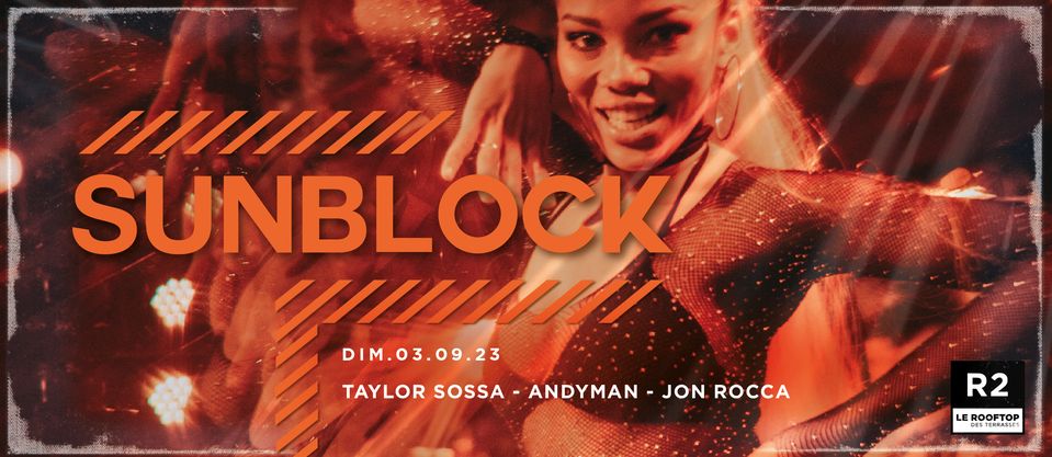 R2 I LE ROOFTOP x SUNBLOCK 03.08