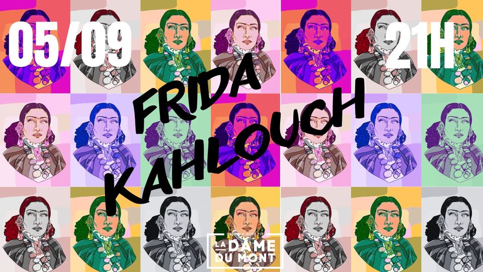 FRIDA KAHLOUCH – LA DAME DU MONT