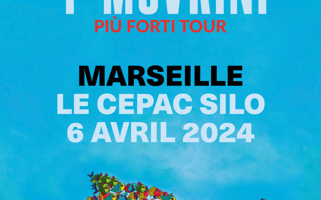 I MUVRINI – MARSEILLE – LE CEPAC SILO – 6 AVRIL 2024
